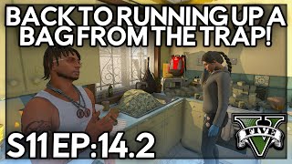 Episode 14.2: Back To Running Up A Bag From The Trap! | GTA RP | GW Whitelist