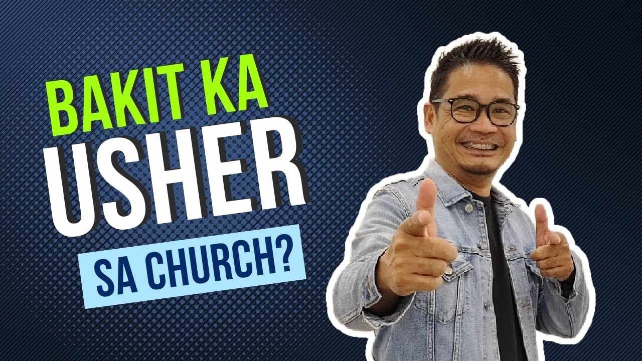 BAKIT KA USHER SA CHURCH? | Pastor Tito Falguera