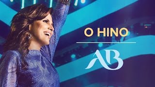 O Hino | DVD Extraordinária Graça | Aline Barros