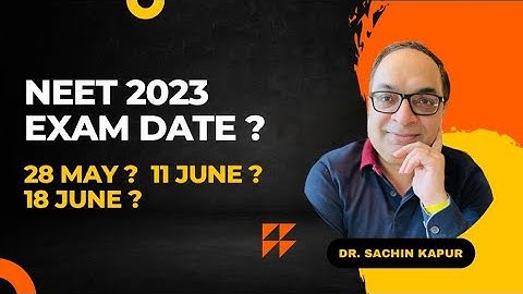 NEET 2023 Exam Date Revealed | Dr Sachin Kapur | AIIMS