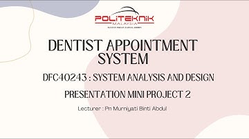 DFC40243 SYSTEM ANALYSIS AND DESIGN ( MINI PROJECT 2 PRESENTATION )