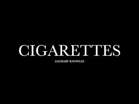 Cigarettes by Zachary Knowles (Lyrics) - YouTube