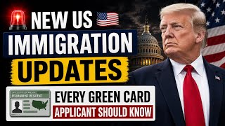 🇺🇸 New US Immigration Updates Every Green Card Applicant Should Know