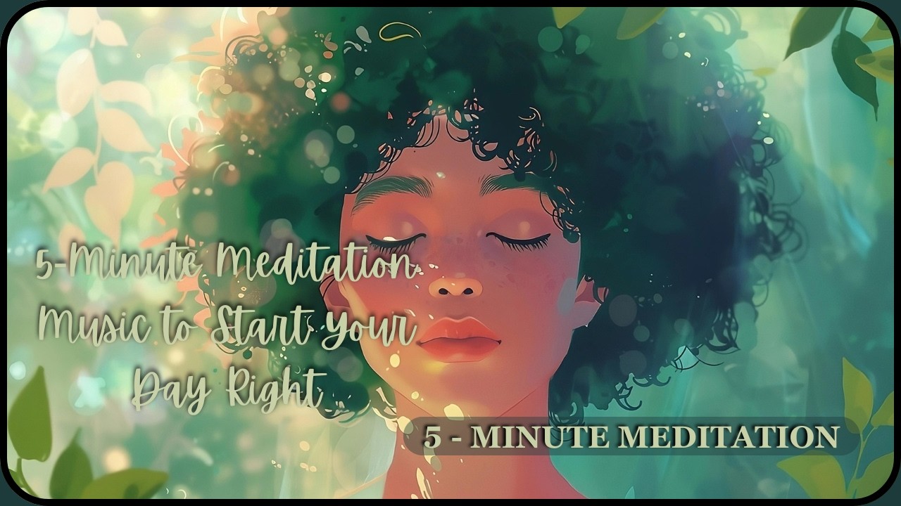 Morning Clarity | 5-Minute Meditation Music to Start Your Day Right ...