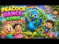Peacock Dance Song 🦚 | Dance Dance Dance | Kids Songs & Nursery Rhymes