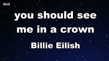 you should see me in a crown - Billie Eilish Karaoke 【No Guide Melody】 Instrumental