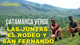 Paraíso verde en Catamarca: LAS JUNTAS, EL RODEO Y SAN FERNANDO DEL VALLE #pibitosviajeros
