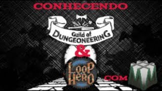 Hoje o tema é Dungeons, vamos conhecer Loop Hero e Guild of Dungeoneering!
