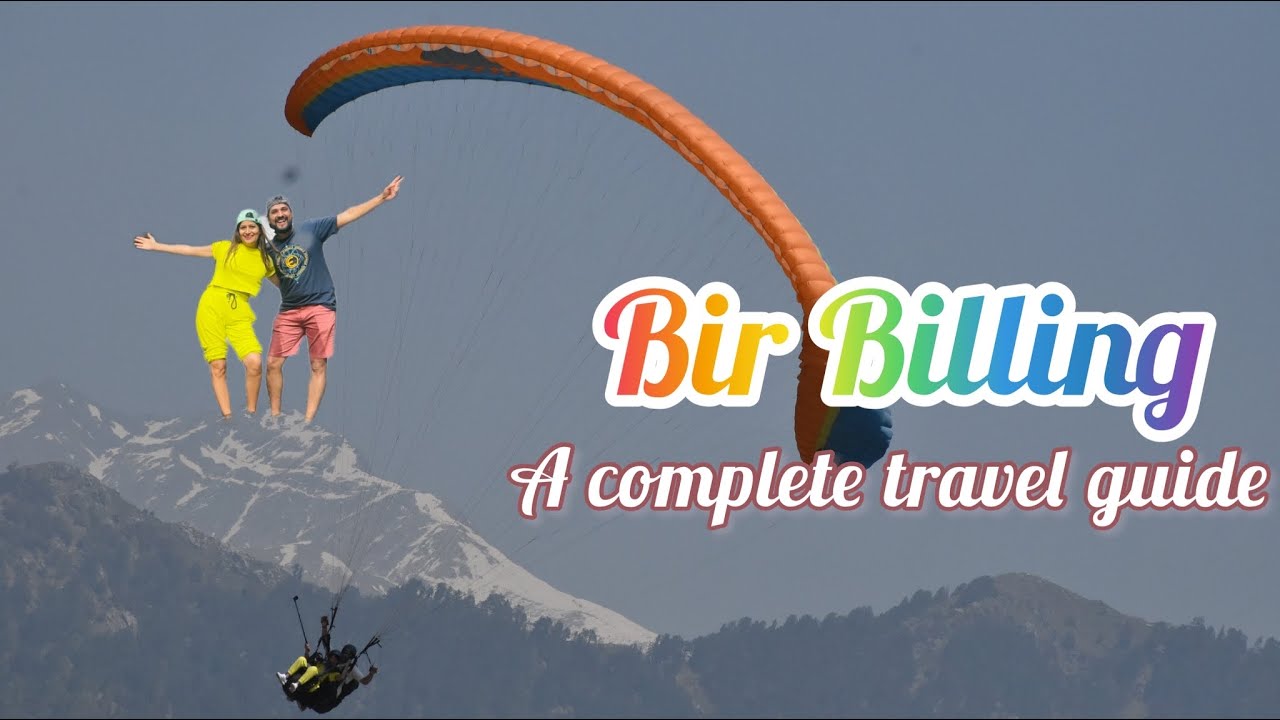 Ultimate Bir Billing Travel Guide: Paragliding, Work from Mountains | Weekend Getaway from Delhi