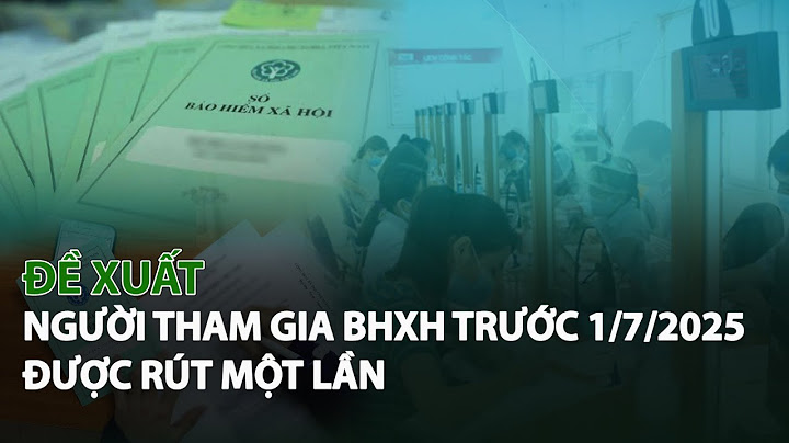 Luật bảo hiểm xã hội bao nhiêu năm thì đủ