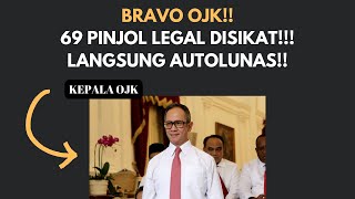 BRAVO OJK!! 69 PINJOL KENA SANSKI SAMPAI AUTOLUNAS HUTANG ANDA!! EASYCASH AKULAKU KREDIT PINTAR UKU