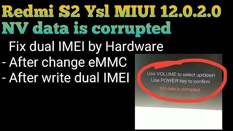 NV data is corrupted Redmi S2 Ysl | Fix Dual IMEI by Hardware @mobilecareid