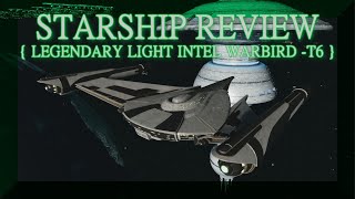 LEGENDARY LIGHT INTEL WARBIRD~STARSHIP STATS REVIEW~Star Trek Online