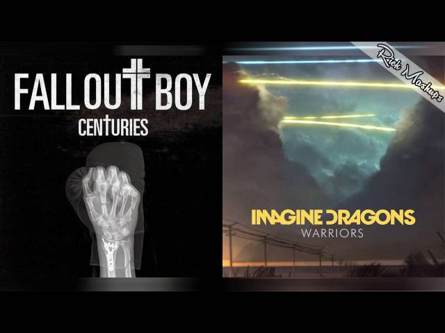 Warriors For Centuries - Fall Out Boy u0026 Imagine Dragons (Mashup) class=