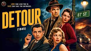 Detour (1945) Full Movie | Tom Neal, Ann Savage | Old Vintage Hollywood Movie