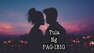 TULA NG PAG-IBIG - Tula