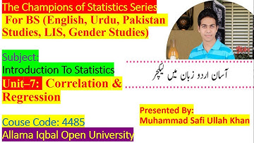 4485 || Correlation and Regression | Unit 7 || Introduction to Statistics | AIOU | BS Gender Studies