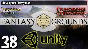 Fantasy Grounds Unity From the Ground Up E38 - New User Tutorial
