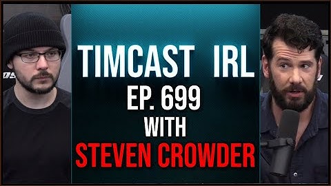 Timcast IRL - Steven Crowder Joins To Discuss StopBigCon.Com Live At 8PM EST