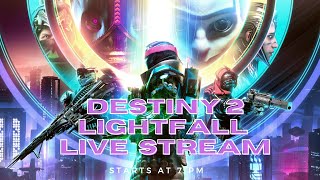 Pinnacle Grind BABY !! Destiny 2 LightFall