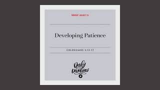 Developing Patience – Daily Devotional