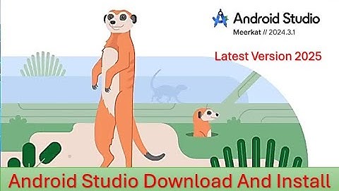 Download and Install Android Studio in 2025 | Android Studio Meerkat | Windows 10, 11