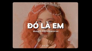 Download lagu Đó Là Em - ldung ft. Cây x Quanvrox「Lofi Ver.」/ Lyrics Video