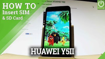 How to Insert SIM & SD in HUAWEI Y5II - Set SIM and SD Card