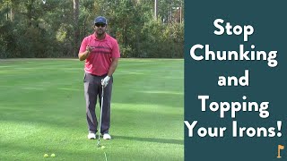 How to Stop Chunking & Topping Your Irons