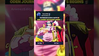 「 Oden Start His Journey With Roger 」| Onepiece