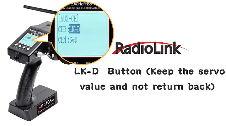LK-A/LK-D Button Setup in Radiolink RC4GS V3/RC4GS V2/RC4GS - 天天要闻