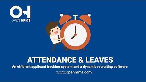 Attendance and Leave Management | Open HRMS