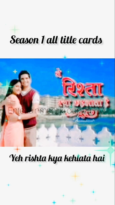yrkkh season 1 all title cards||#akshara#naitik#hinakhan#karanmehra#naira#kartik#yrkkh#yrkkhshorts