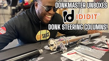 DONKMASTER UNBOXES NEW IDIDIT DONK STEERING COLUMNS!