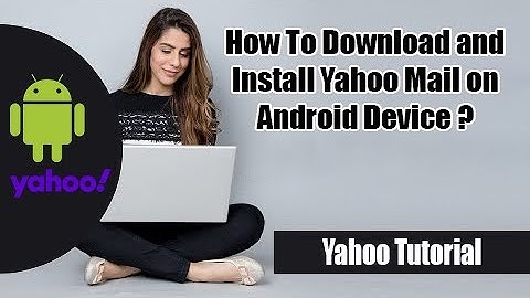 How To Install And Download Yahoo Mail on Android devices? | All Mails In A Click | Yahoo Mail 2022