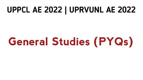 UPRVUNL AE 2022 | UPPCL AE 2022 | General studies | PYQs