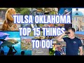 TOP 15 THINGS TO DO IN TULSA OKLAHOMA 2024 | TOP ATTRACTIONS