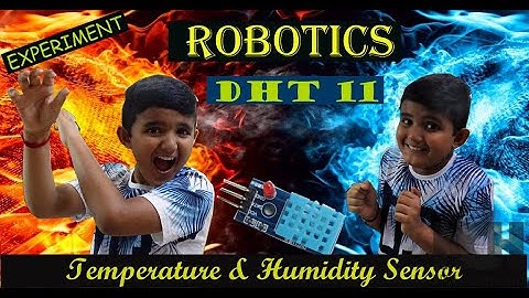 #Robotics     ROBOTICS | DHT 11 | Real Life use case Experiment | Temperature & Humidity Sensor