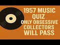 1957 Music Quiz Only Obsessive Collectors Will Pass