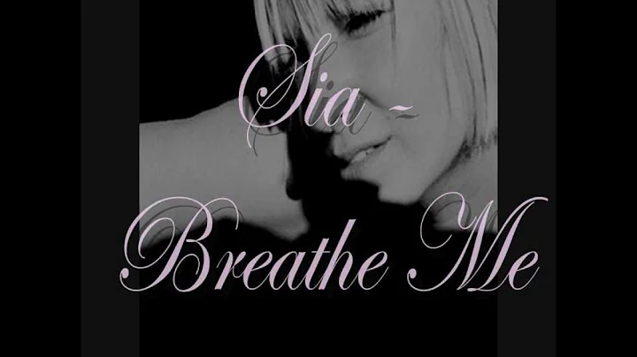 Sia - Breathe Me (Lyrics)