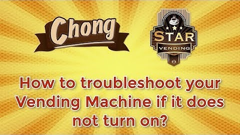 Chong Cafe Phils: How to troubleshoot your vending machine if it does not turn on