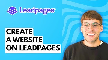 How to Create a Website on Leadpages [2025 Guide]