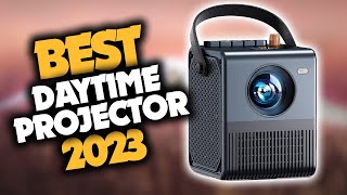 Best Projector For Daytime Viewing in 2023 (Top 5 Picks For Any Budget)