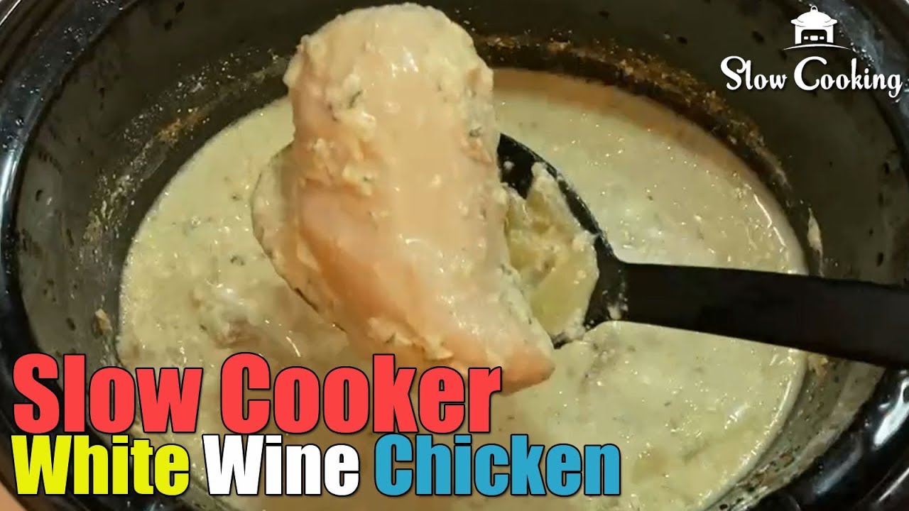 Slow Cooker White Wine Chicken