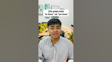 Phân biệt in time và on time mà không cần học thuộc #tuananhbaytienganh #learning #nguphaptienganh