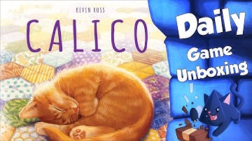 Calico - Daily Game Unboxing