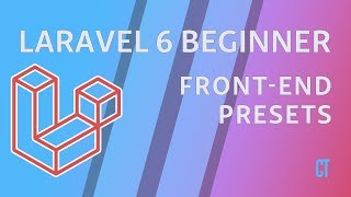 Laravel 6 Beginner - e16 - Front End Presets (Bootstrap)
