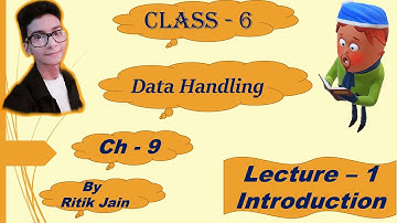 class 6 maths chapter 9 || Introduction || Data Handling || Lecture 1