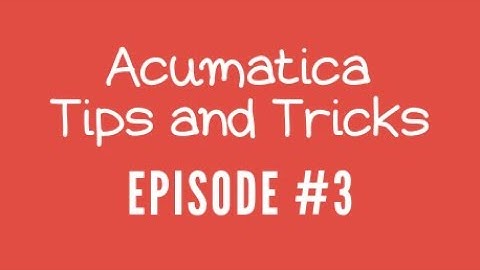 Acumatica Tips and Tricks (Episode 3) - Modern UI vs  Classic UI in Acumatica