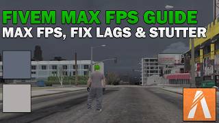 Fivem Max FPS Guide | Max FPS, No Lag
